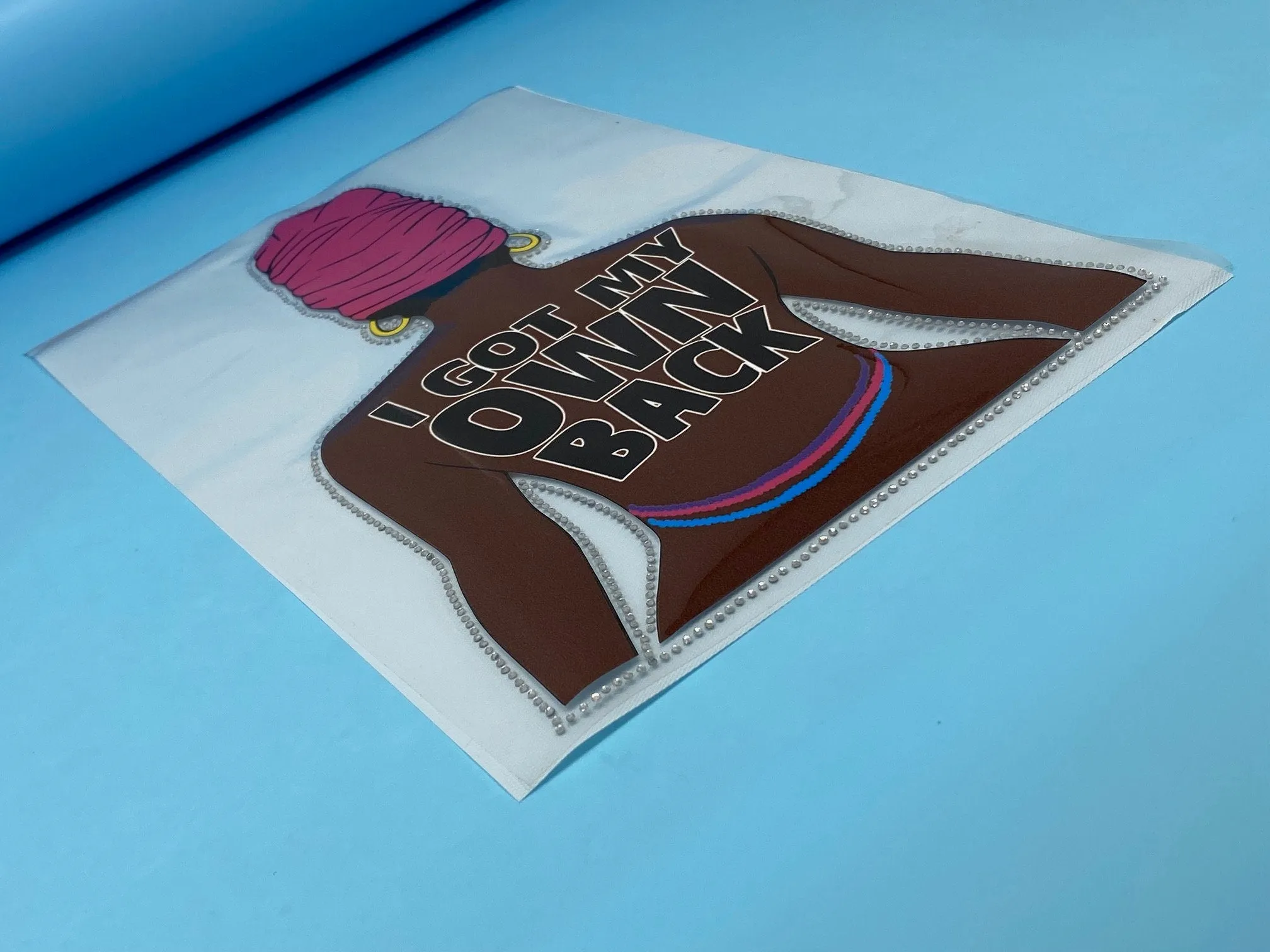 T-shirt Transfer Sheet, "I Got My Own Back!" outlined in blinging crystals for HEAT PRESSING on garments, Htv Appliques,
